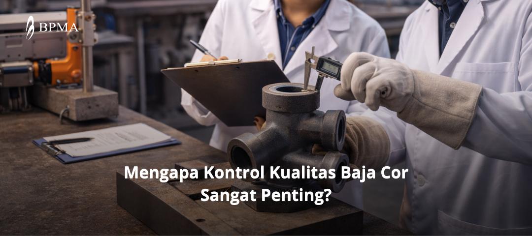 kontrol-kualitas-besi-cor-dengan-uji-laboratorium